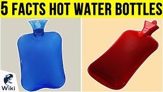 Hot Water Bottles: 5 Fast Facts