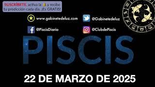 Horóscopo Diario - Piscis - 22 de Marzo de 2025.