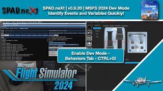 MSFS 2024 | SPAD.neXt v0.9.20 + | 2024 Dev Mode - Find Events and Vars