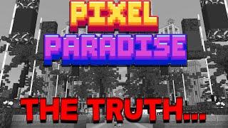The Truth About Pixel Paradise...