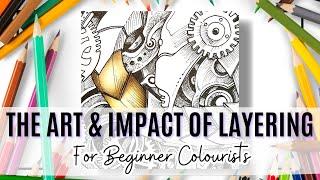 Mastering Layering: The Art and Impact of Pencil Layering for Beginner Colourists #adultcoloring