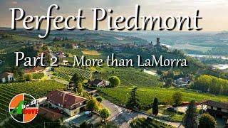 Piedmont Part 2 - More than LaMorra