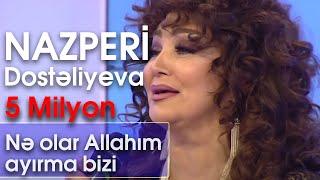 Nazpəri Dostəliyeva - Nə olar Allahım ayırma bizi (BizimləSən)