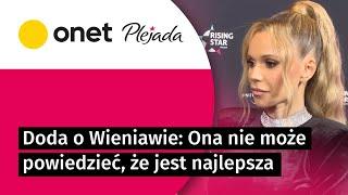 Julia Wieniawa twierdzi, że nie ma konkurencji. Doda: ona nie jest najlepsza | Plejada