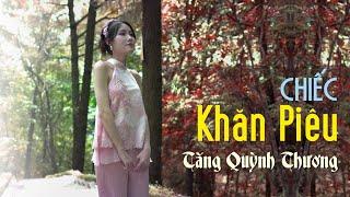 CHIẾC KHĂN PIÊU - QUỲNH THƯƠNG || NHẠC SỐNG TÂY BẮC HAY NHẤT 2025