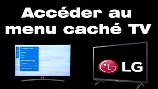 Comment accéder au menu caché TV LG