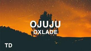 Oxlade - Ojuju (Lyrics)