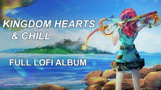 Kingdom Hearts & Chill (Lofi Album)