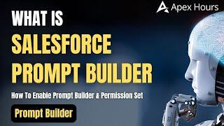 What is Salesforce Prompt builder and How to enable Prompt builder