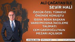 Ali Çağatay ile Seyir Hali (27.09.2024)