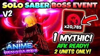 (1 MYTHIC!) Solo SABER Boss Rush Event (2 Units Only / AFK Farm Ready) | Anime Vanguards! V2