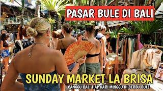 SUNDAY MARKET LA BRISA | CANGGU BALI