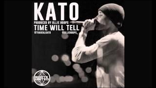 Kato - Time Will Tell (Prod: Ollie Hoops)