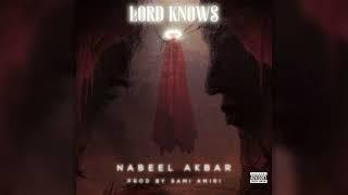 Nabeel Akbar - Lord Knows (Freestyle) | Official Audio