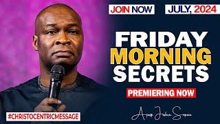 FRIDAY SECRETS, 12TH JULY 2024 - Apostle Joshua Selman Commanding Your Morning