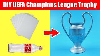 How to Make UEFA Champions League Trophy | Easy Trophy Making at Home