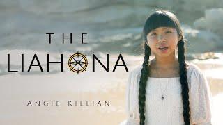 THE LIAHONA - by Angie Killian