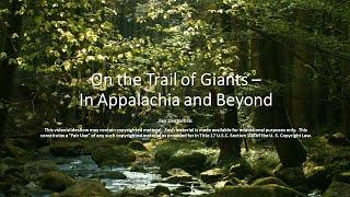 On the Trail of Giants - In Appalachia and Beyond