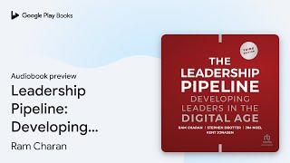 Leadership Pipeline: Developing Leaders in the… by James Noel · Audiobook preview