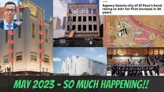 What's Happening in El Paso Texas??? | May 2023