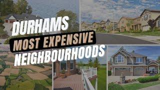 Durham Region's Most Expensive Neighbourhoods