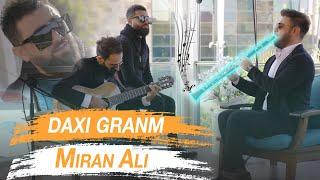 Miran Ali - Daxi Granm