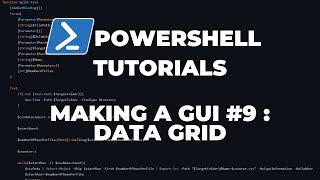 PowerShell Tutorials : Making a GUI Part 9 - Data Grid