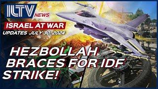 Israel Daily News – War Day 298 | July 30, 2024