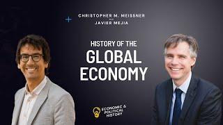 The Global Economy Since 1850 | Christopher Meissner with Javier Mejia