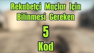 CS: GO - Rekabetçi Maçlar İçin Bilinmesi Gereken 5 Kod