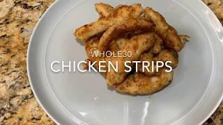 Whole30 Chicken Strips