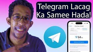 Telegram oo Hada Lacag Laga Samayn Karo iyo Sida Looga Samaynaayo