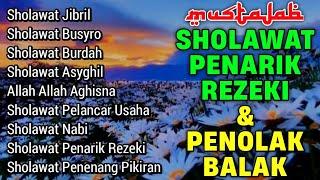 KUMPULAN SHOLAWAT PENARIK REZEKI TERBARU 2025 | Sholawat Jibril, Sholawat Busyro, Nariyah, Asyghil