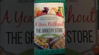 A Year Without the Grocery Store by Karen Morris