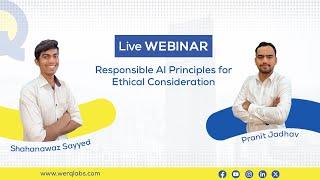 Werq Labs | Live Webinar | Responsible AI Principles for Ethical Consideration