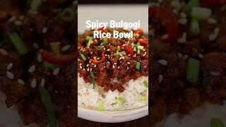 SPICY BULGOGI RICE BOWL IN 15 MINUTES!