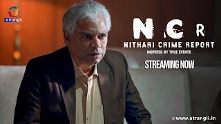 NCR - Nithari Crime Report | Streaming Now | Only On Atrangii App #nitharicrimereport #nowstreaming