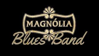 Magnólia Blues Band convida Paulo Toth: Little Red Rooster (cover)