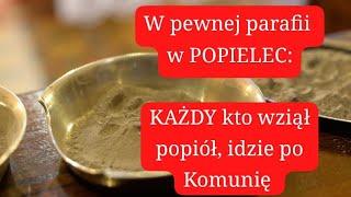 Parafia w Popielec: przyjąłeś POPIÓŁ - idź do KOMUNII.