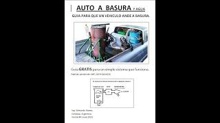 IMPACTANTE, su auto funciona con basura, Julian 545. Regala su libro. autoAbasura.com 8Es