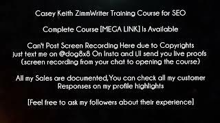 Casey Keith ZimmWriter Training Course for SEO download
