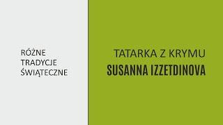 Różne Tradycje Świąteczne - opowiada Susanna Izzetdinova z Ukrainy | Oliwski Ratusz Kultury