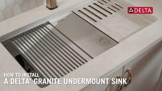 How to Install a Delta® Granite Undermount Sink