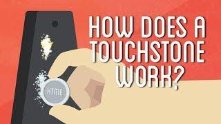 How Does a Touchstone Work?