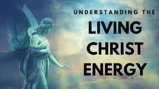 Understanding The Living Christ Energy with Pamela Aaralyn