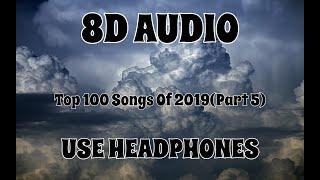 (8D AUDIO!!!)Top 100 Songs Of The Year(Billboard Chart)(Part 5)(#60-51)(USE HEADPHONES!!!)