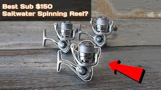 Best Sub $150 Inshore Saltwater Spinning Reel?