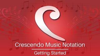 Crescendo Music Notation Tutorial | Getting Started