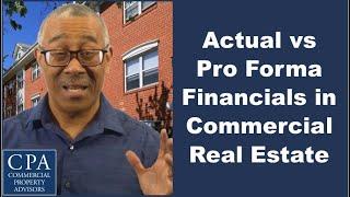 Actual vs Pro Forma Financials in Commercial Real Estate