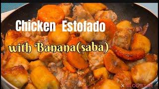 Chicken Estofado with Banana saba so delicious/LORY'S KITCHEN